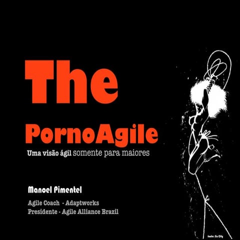 The PornoAgile - Uma visão ágil somente para maiores