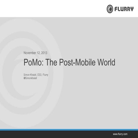 PoMo: The Post Mobile World (Business Insider Ignition, Nov. 2013)
