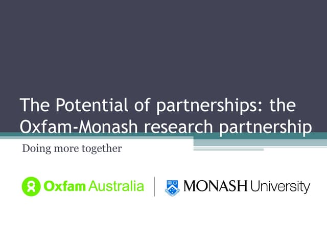 The potential of partnerships: the Oxfam – Monash research partnership