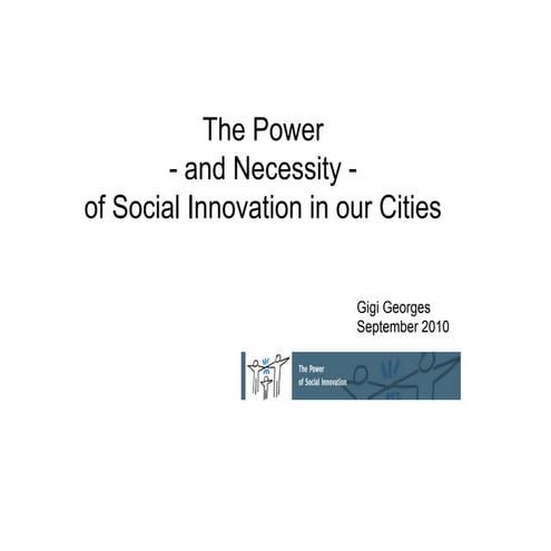 The power  and necessity- of social innovation in our cities, Gigi Georges at...