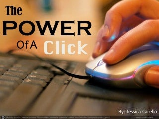 The Power of a Click: Why You're Changing the World
