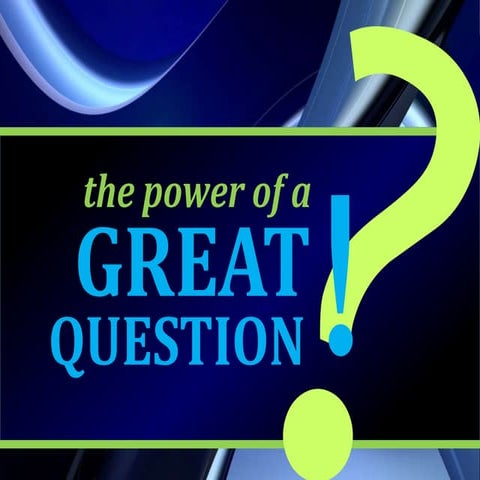 The Power of a Leader's Great Question