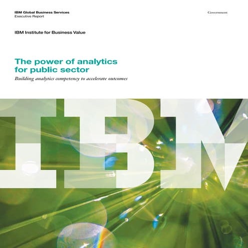 The Power Of Analytics For Public Sector (www.ibm.com/gbs/psanalytics)