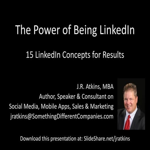The power of being LinkedIn 2014 by J.R. Atkins