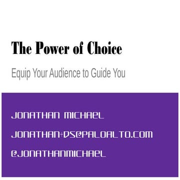 Jonathan Michael - The Power of Choice: Equip Your Audience to Guide You