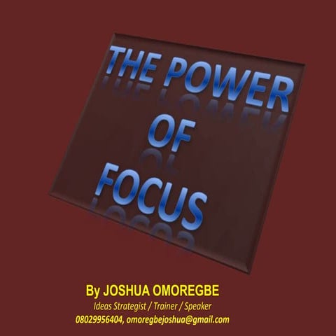 The power of focus
