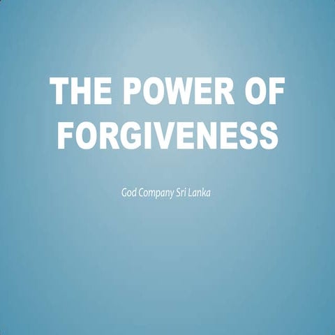 The Power of Forgiveness