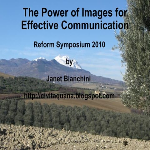 Reform Symposium 2010:The Power of Images for Effective Communication
