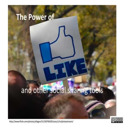 The Power of Like and Social Sharing Tools