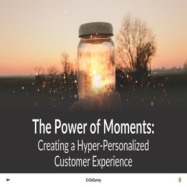 The Power of Moments: Creating a Hyper-Personalized Customer Experience