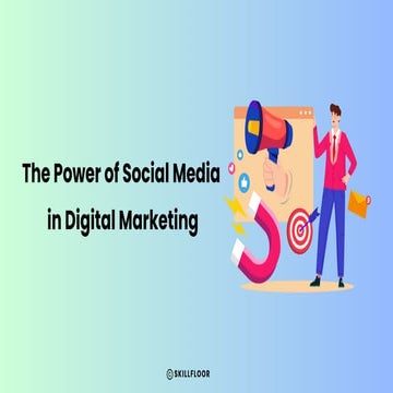 How to Use Social Media Platforms for Digital Marketing - Skillfloor | PDF