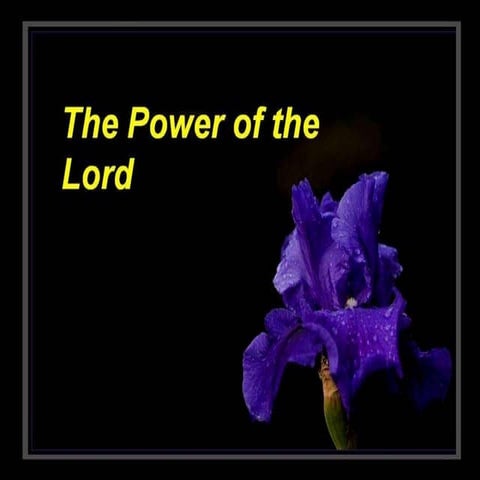 The power of the lord