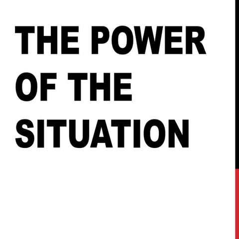 The power of the situation