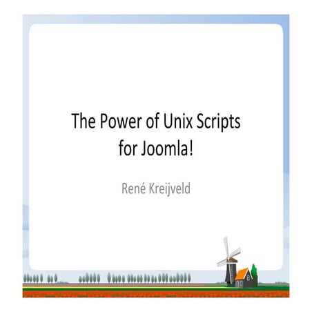 The power of unix scripts for Joomla!