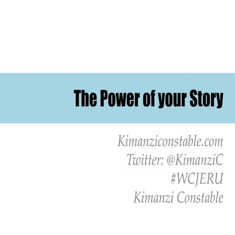 The Power of Your Story - Kimanzi Constable