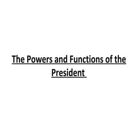 The powers and functions of the president 2