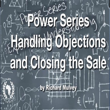 The Power Series Handling Objections and Closing the Sale