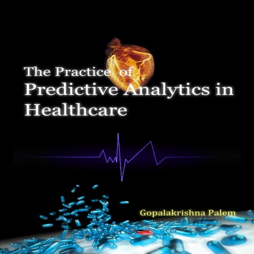The practice of predictive analytics in healthcare