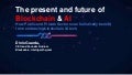 The Present and Future of Blockchain and AI by Dinis Guarda