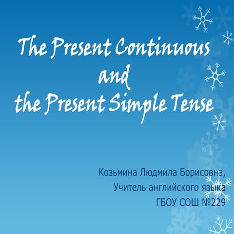 The present continuous  and  the present simple tense