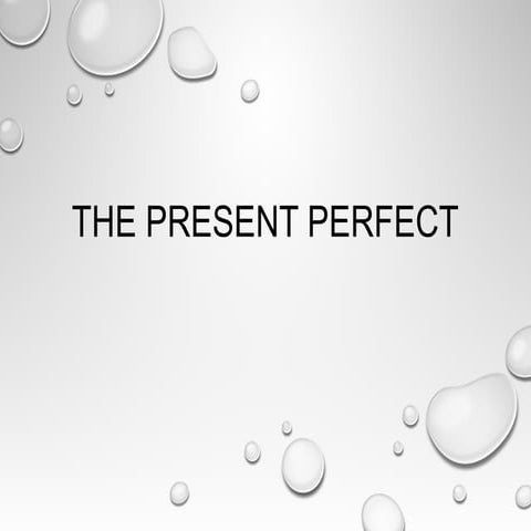 The present perfect
