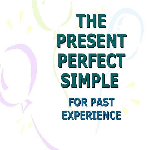 The present perfect simple