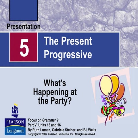 The present progressive