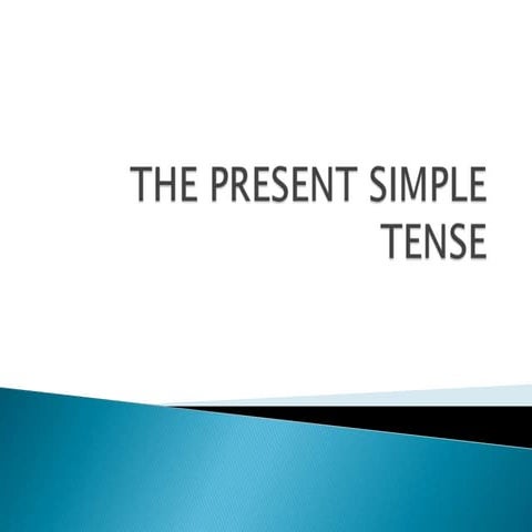 The present simple tense