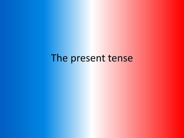 The present tense