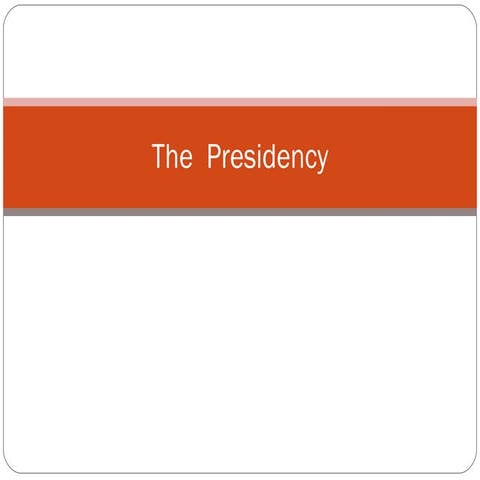 The  presidency