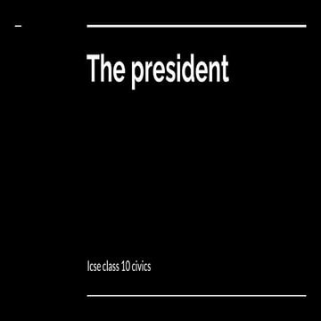 The president