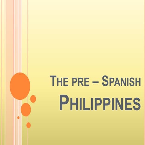 The pre – spanish philippines