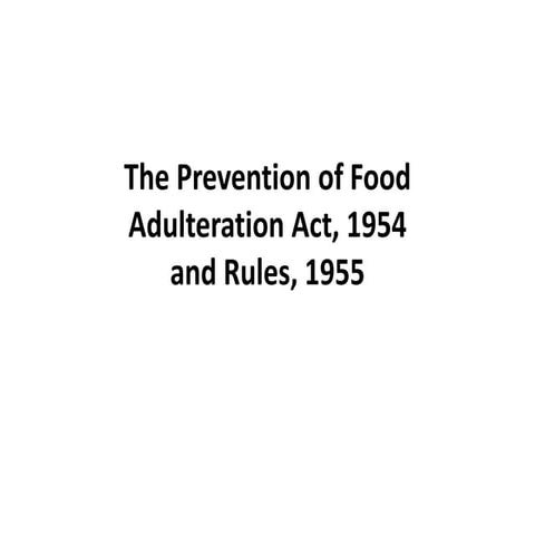 The prevention of food adulteration act, 1954