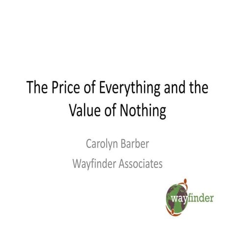 The Price of Everything and the Value of Nothing
