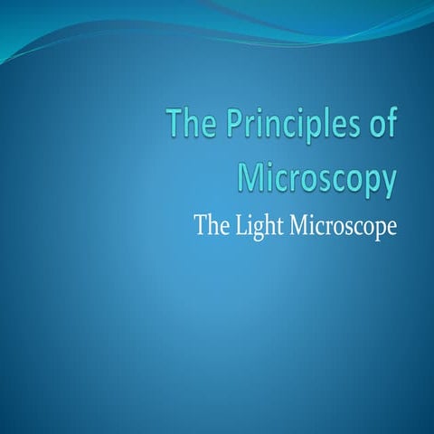 The Principles of Microscopy.pptx