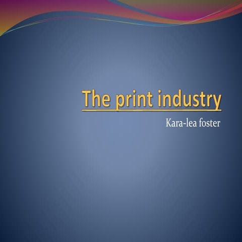 The print industry rethwrthewrhwrthy