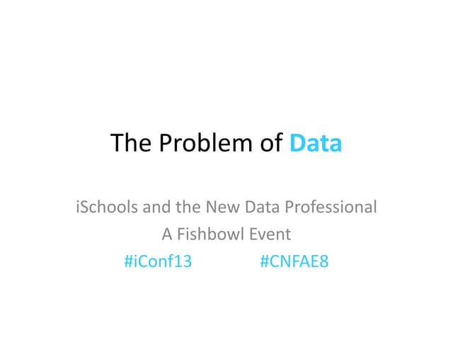 The Problem of Data: iSchools and the New Data Professional