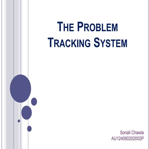 The Problem Tracking System