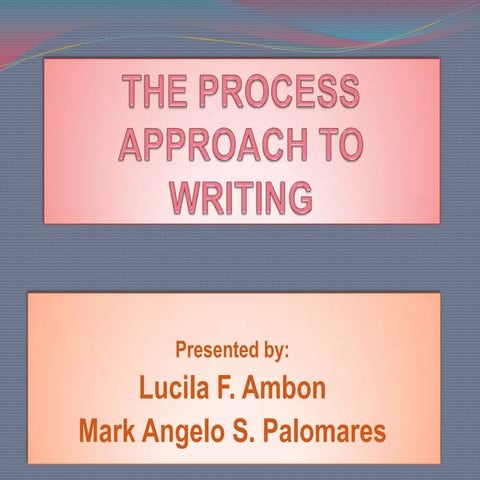 The Process Approach to Writing