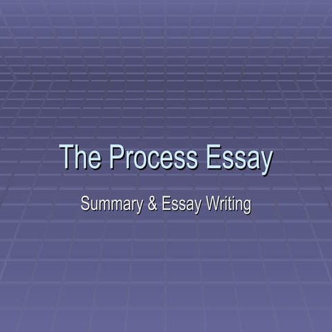the_process_essay.ppttttttttttttttttttttttttt