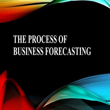 The process of business forecasting