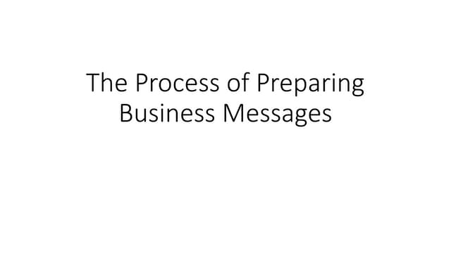 The Process of Preparing Business Messages.pptx