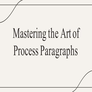 The Process Paragraph, Presentation and research paper