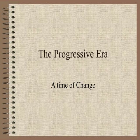 The progressive era