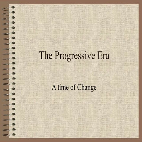 The progressive era