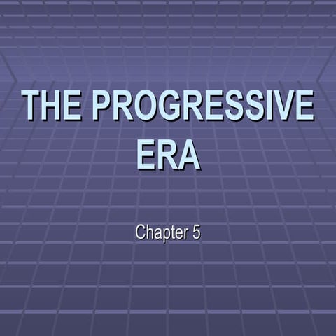 The progressive era