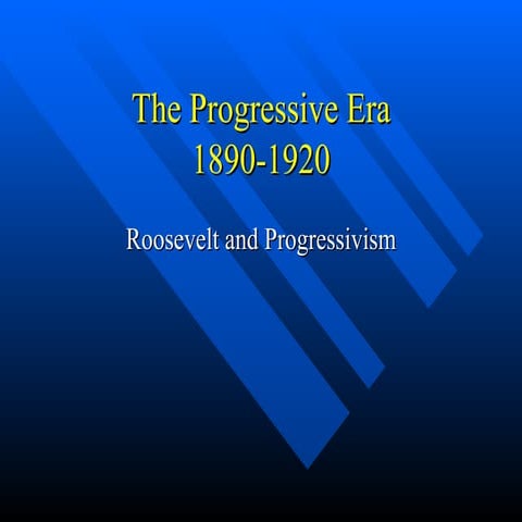 The progressive era roosevelt
