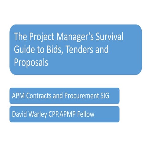 The project manager's survival guide to bids, tenders and proposals, by david...