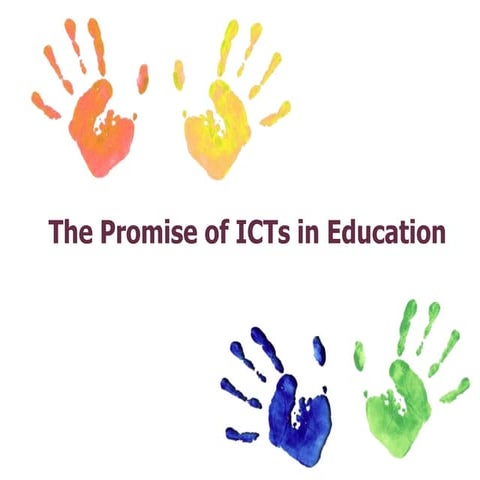 The Promises of ICTs in Education