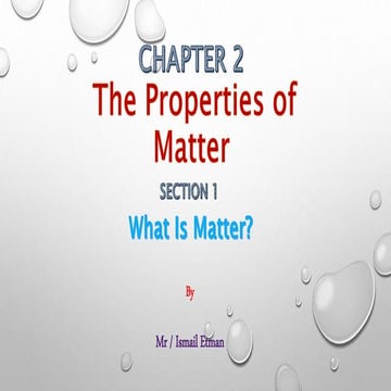 The properties of matter